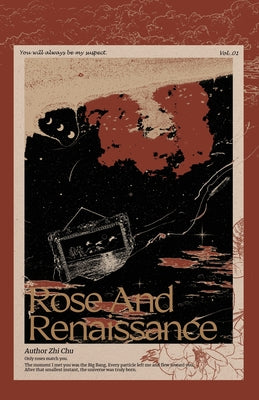 Rose and Renaissance#1 by Zhi Chu