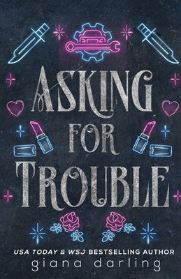 Asking for Trouble: A Small Town MC Romance by Darling, Giana