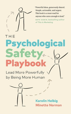 The Psychological Safety Playbook: Lead More Powerfully by Being More Human by Helbig, Karolin
