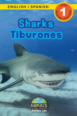 Sharks / Tiburones: Bilingual (English / Spanish) (Inglés / Español) Animals That Make a Difference! (Engaging Readers, Level 1) by Lee, Ashley