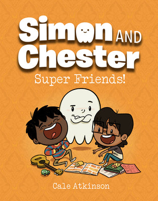 Super Friends! (Simon and Chester Book #4) by Atkinson, Cale