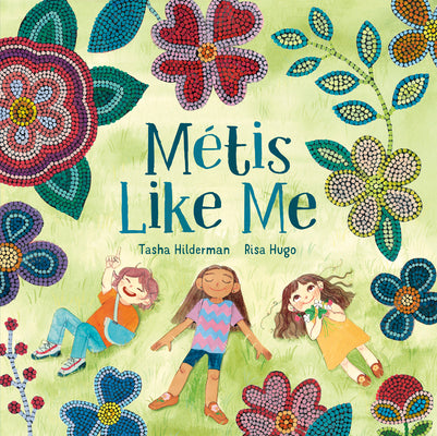 Métis Like Me by Hilderman, Tasha