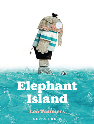 Elephant Island by Timmers, Leo