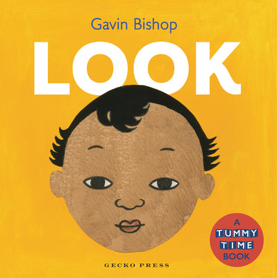 Look: A Tummy Time Book by Bishop, Gavin