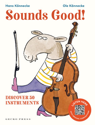 Sounds Good!: Discover 50 Instruments by Könnecke, Ole