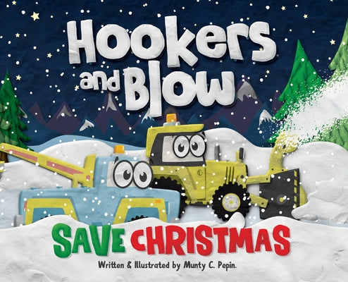 Hookers and Blow Save Christmas by Pepin, Munty C.