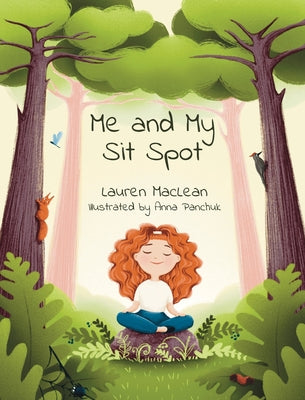 Me and My Sit Spot by MacLean, Lauren