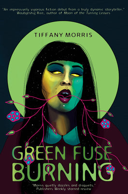Green Fuse Burning by Morris, Tiffany