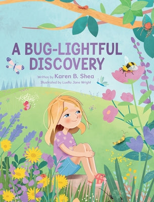 A Bug-Lightful Discovery by Shea, Karen B.