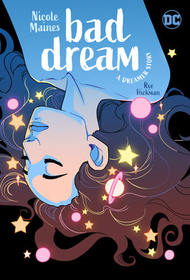 Bad Dream: A Dreamer Story by Maines, Nicole