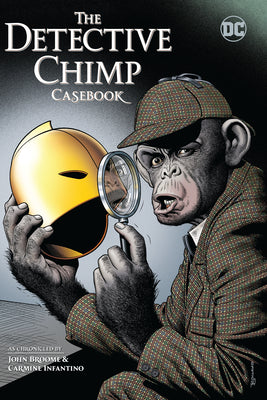 The Detective Chimp Casebook by Broome, John