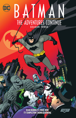 Batman: The Adventures Continue Season Three by Dini, Paul