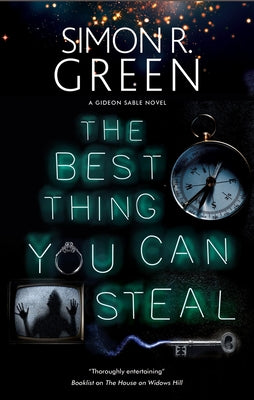 The Best Thing You Can Steal by Green, Simon R.