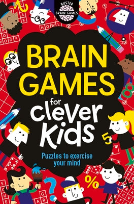 Brain Games for Clever Kids: Puzzles to Exercise Your Mind by Moore, Gareth