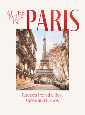 At the Table in Paris: Recipes from the Best Cafés and Bistros by Jan Thorbecke Verlag