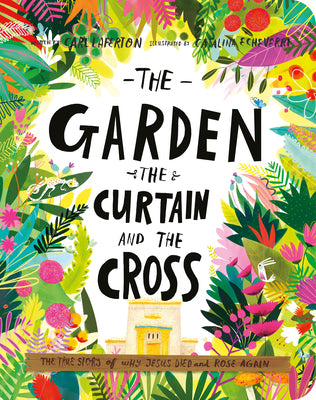 The Garden, the Curtain, and the Cross Board Book: The True Story of Why Jesus Died and Rose Again by Laferton, Carl