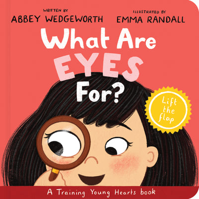 What Are Eyes For? Board Book: A Lift-The-Flap Board Book by Wedgeworth, Abbey