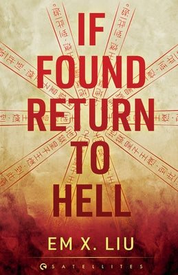 If Found, Return to Hell by Liu, Em X.