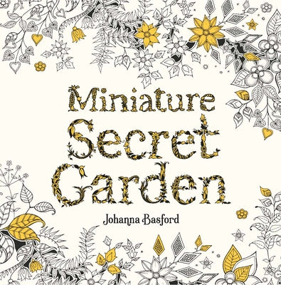 Miniature Secret Garden by Basford, Johanna