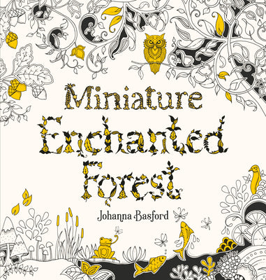 Miniature Enchanted Forest by Basford, Johanna