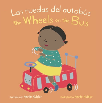 Las Ruedas del Autobús/Wheels on the Bus by Kubler, Annie