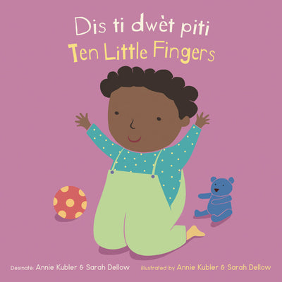 Dis Ti Dwèt Piti/Ten Little Fingers by Kubler, Annie