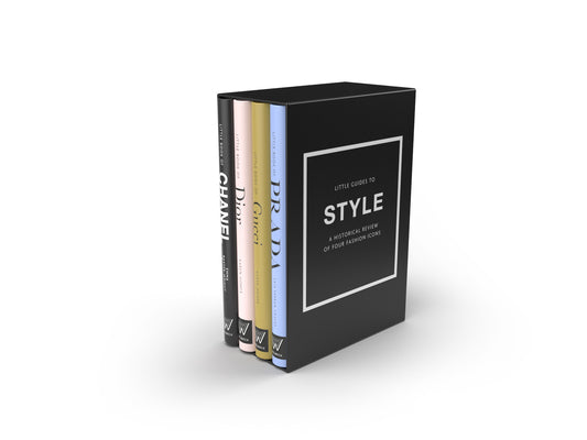 Little Guides to Style: The Story of Four Iconic Fashion Houses by Baxter-Wright, Emma
