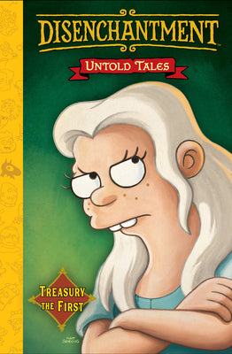 Disenchantment: Untold Tales Vol.1 by Groening, Matt