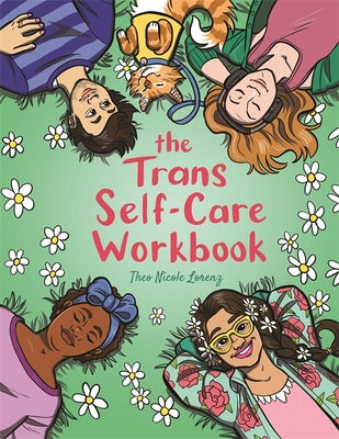 The Trans Self-Care Workbook: A Coloring Book and Journal for Trans and Non-Binary People by Lorenz, Theo