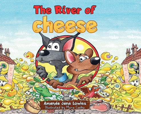 The River of Cheese by Lowles, Amanda Jane