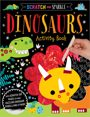 Scratch and Sparkle Dinosaurs Activity Book by Best, Elanor