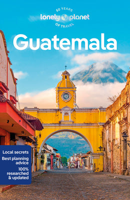 Lonely Planet Guatemala 8 by Bartlett, Ray
