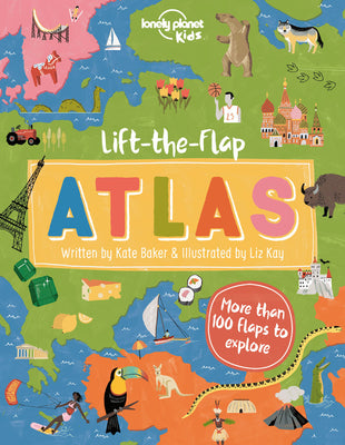 Lift-The-Flap Atlas 1 by Kids, Lonely Planet