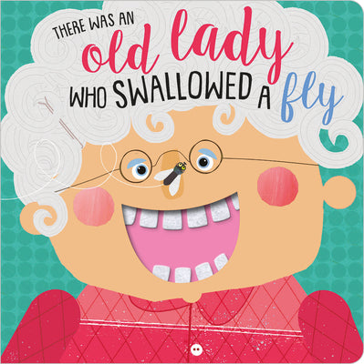 There Was an Old Lady Who Swallowed a Fly by Greening, Rosie