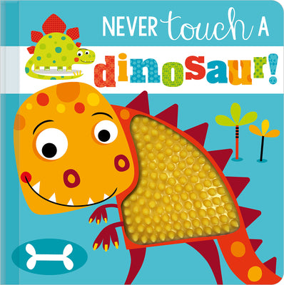 Never Touch a Dinosaur! by Greening, Rosie