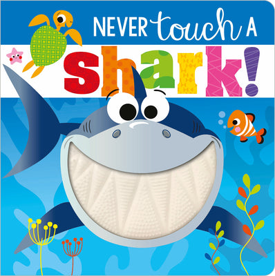 Never Touch a Shark! by Greening, Rosie