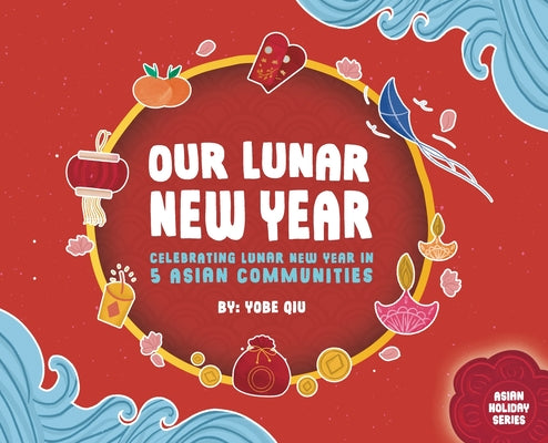 Our Lunar New Year by Qiu, Yobe