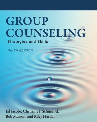 Group Counseling: Strategies and Skills by Jacobs, Ed