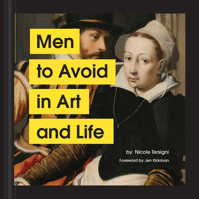 Men to Avoid in Art and Life by Tersigni, Nicole