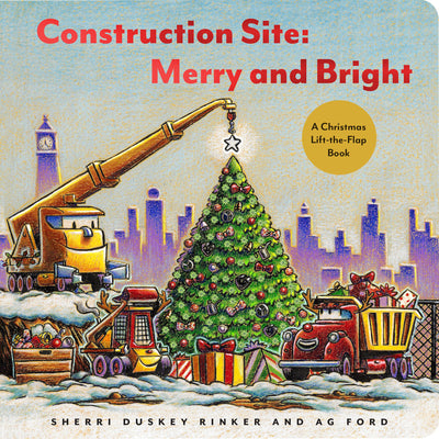 Construction Site: Merry and Bright: A Christmas Lift-The-Flap Book by Rinker, Sherri Duskey