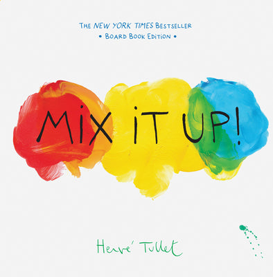 Mix It Up! by Tullet, Herve