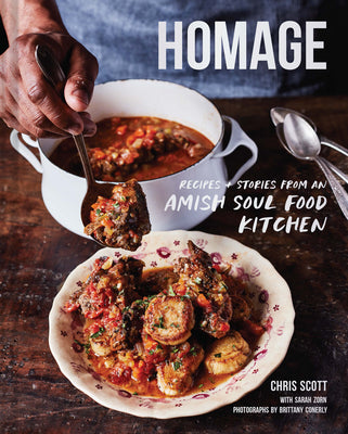 Homage: Recipes and Stories from an Amish Soul Food Kitchen by Scott, Chris