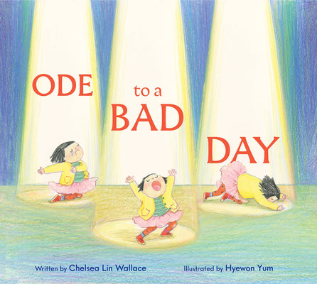 Ode to a Bad Day by Wallace, Chelsea Lin