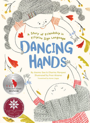 Dancing Hands: A Story of Friendship in Filipino Sign Language by Que, Joanna