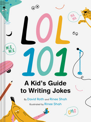 Lol 101: A Kid's Guide to Writing Jokes by Roth, David