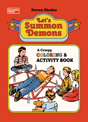 Let's Summon Demons: A Creepy Coloring and Activity Book by Rhodes, Steven