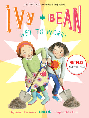 Ivy and Bean Get to Work! (Book 12) by Barrow, Annie