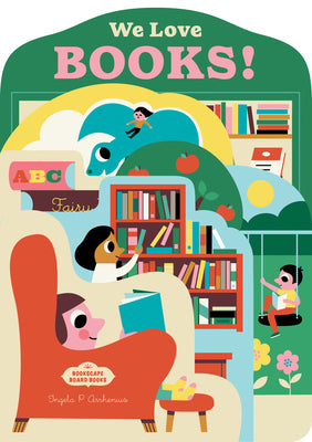 Bookscape Board Books: We Love Books! by Arrhenius, Ingela P.