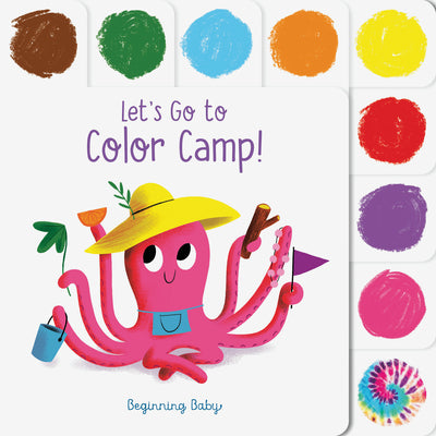 Let's Go to Color Camp!: Beginning Baby by Slater, Nicola
