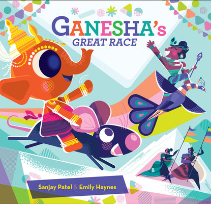 Ganesha's Great Race by Patel, Sanjay